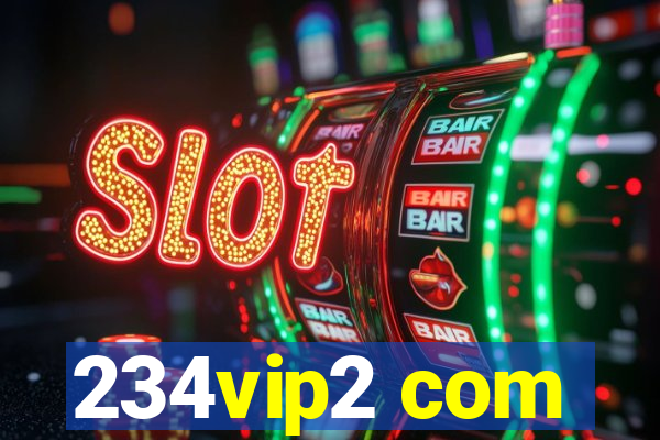 234vip2 com